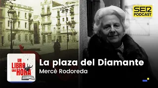 Un libro una hora 89: La plaza del Diamante | Mercè Rodoreda
