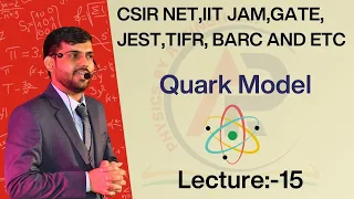 Lecture-15 Quark Model