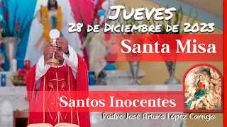 ✅ MISA DE HOY jueves 28 de Diciembre 2023 - Padre Arturo Cornejo