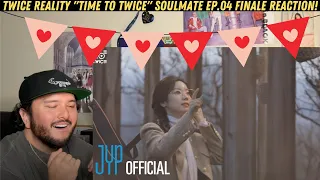 TWICE REALITY "TIME TO TWICE" Soulmate EP.04 FINALE Reaction!