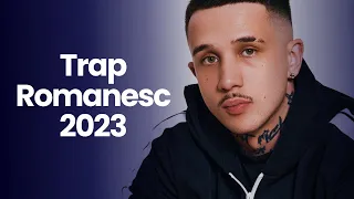 Trap Romanesc 2023 Mix 🔥 Top Muzica Trap 2023 🔥 Trap Romania 2023 Playlist