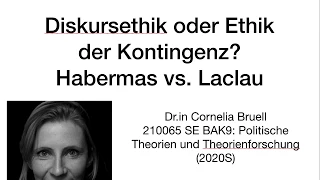 Einführung Diskurstheorie (Habermas) und radikale Demokratietheorie (Laclau/Mouffe)