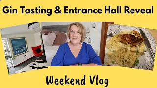 Weekend Vlog: Gin Tasting & Entrance Hall Reveal