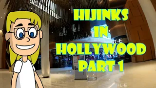 Vlog 17 Hijinks in Hollywood Part 1
