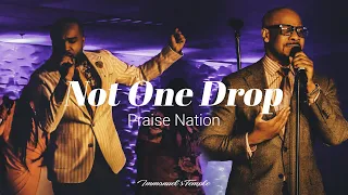 Not One Drop | Easter Special | Praise Nation