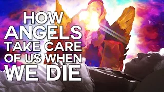 How Angels Take Care of Us When We Die - Swedenborg and Life