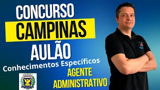 05-Concurso Prefeitura de Campinas - Agente Administrativo - Aulão de Conhecimentos Específicos |