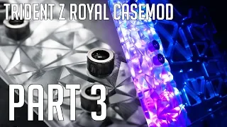 G.Skill Trident Z Royal Scratchbuild for Computex 2019 (Part 3) | bit-tech Modding