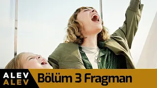 Alev Alev 3. Bölüm Fragman