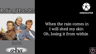 a-ha - Rolling Thunder (lyrics)