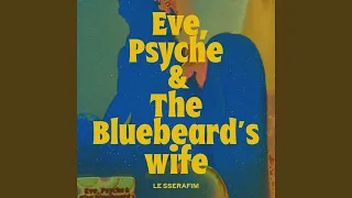 LE SSERAFIM (르세라핌) 'Eve, Psyche & the Bluebeard’s wife (English Ver.)' Official Audio