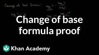 Change of base formula proof | Logarithms | Algebra II | Khan Academy