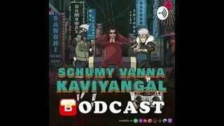 S01E04 - Original Genres in Tamil Industry ft. Uchiha Madara 🅴 │ Schumy Vanna Kaviyangal 🅱️odcast