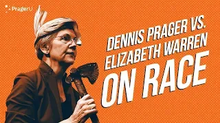 Dennis Prager vs. Elizabeth Warren on Race | Short Clips