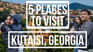 Georgia Travel 2022 | Part 2 | 5 Places to Visit in Kutaisi, Georgia