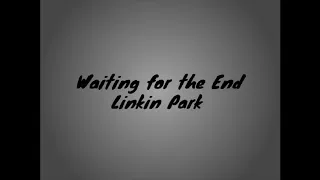 Linkin Park - Waiting for the End (1 Hour Loop)