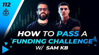 How Professional Traders Scale & Grow With Sam Kavanagh | 112