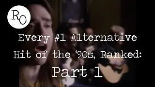 Every #1 Alternative Hit of the '90s, Ranked: PART 1 (#145 - #136)