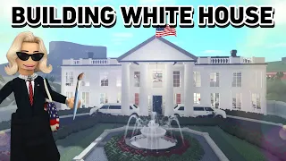 BUILDING THE WHITE HOUSE IN BLOXBURG