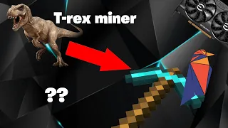 How to setup and mine Ravencoin using T-rex miner 2021