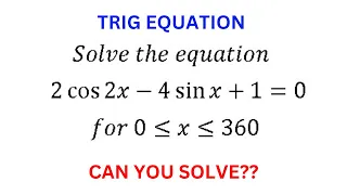 How to solve 2cos2x-4sinx+1=0 | Trigonometry Equation | Can you solve? | Algebra