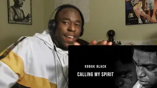Kodak Black calling my spirit REACTION VIDEO