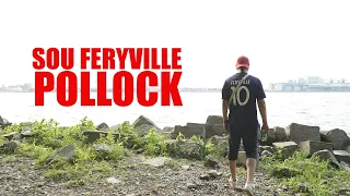 Sou Feryville - POLLOCK - ( clip officiel )