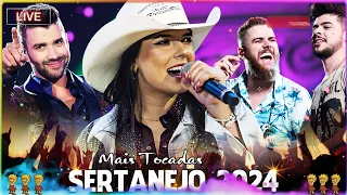AS MAIS TOCADAS 2024 - PLAYLIST SERTANEJO - Top Sertanejo 2024 || Top Sertanejo 2024 Mais Tocadas
