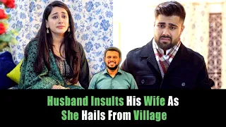 Husband Insults His Wife As She Hails From Village | Nijo Jonson |