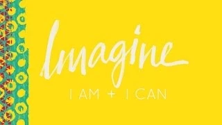 The Empowerment of Women: "IMAGINE, I Am I Can"