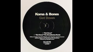 Koma & Bones - Get Down (Breakfastaz Remix)
