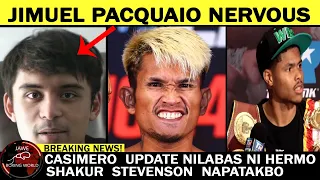 Jimuel Pacquiao Ni Nervous Sa laban, Casimero Update Nilabas Ni Hermo TV, Shakur Stevenson Napatakbo