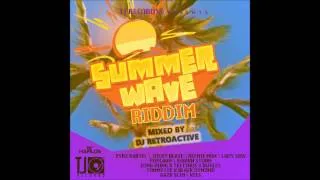 DJ RetroActive - Summer Wave Riddim Mix [TJ Records/Adde Prod] May 2012