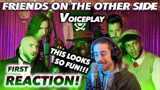 Voiceplay - Friends on the other side (Ft J None) FIRST REACTION! (SO MUCH FUN!) #voiceplayreaction