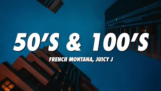 French Montana - 50's & 100's (Lyrics) ft. Juicy J