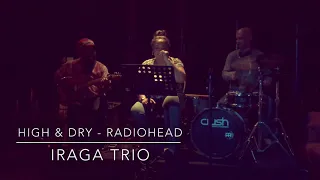 iRAGA TRIO BAND “High & Dry” - RADIOHEAD - Wedding Band Bali - Jazz Band Bali