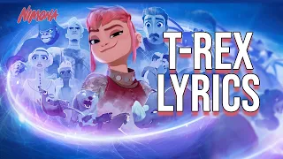 T-Rex Lyrics (From "Nimona") K.Flay