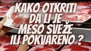 Kako Odmah Prepoznati da li je Meso Zdravo ili Pokvareno?