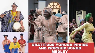 2 Hours Gratitude Yoruba Praise and Worship Songs Medley |Gratitude Praise Songs.