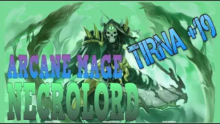 NECROLORD Arcane Mage! Mists of Tirna +19