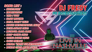 DJ FREDY FR ENTERTAINTMENT LIVE IN NASHVILLE #14 "BreakBeatBorneo"