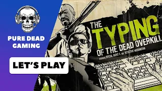 Typing of the Dead: Overkill let's play! NAKED TERROR!