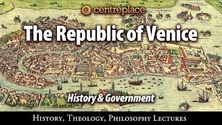 The Republic of Venice - History and Government