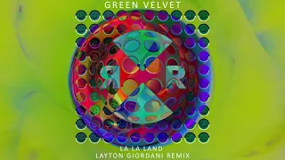 Green Velvet - La La Land (Layton Giordani Remix)