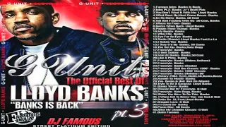 DJ FAMOUS - THE OFFICIAL BEST OF LLOYD BANKS: " BANKS IS BACK" PT.3 [2004]