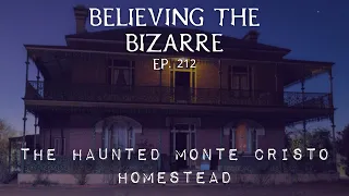 The Haunted Monte Cristo Homestead