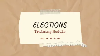 Elections Training Module