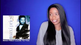 Maxi Priest - Close To You *DayOne Reacts*