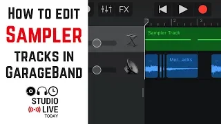 How to edit a sampler track in GarageBand iOS