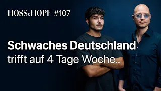 Schwaches Deutschland trifft auf 4 Tage Woche - Hoss und Hopf #107